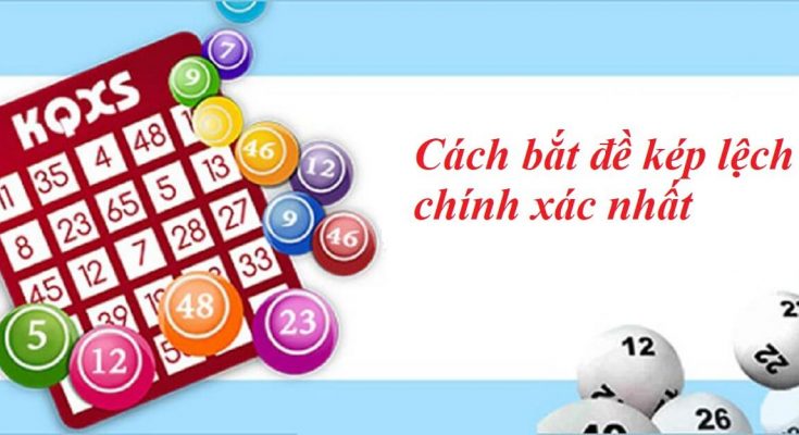 Cách bắt đề kép lệch