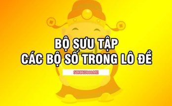 Các bộ số trong lô đề